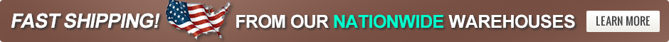 Fast Shipping from Our Nationwide Locations